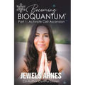 Becoming BioQuantum: Part 1 Activate Cell Ascension - Paperback