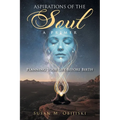 Aspirations of the Soul: A Primer-Planning Your Life Before Birth - Paperback