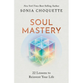Soul Mastery: 22 Lessons to Reinvent Your Life - Paperback