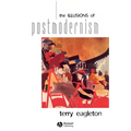 The Illusions of Postmodernism - Paperback