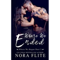 Where We Ended (Where We Began Duet #2) - Paperback