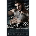 Relentless: A Dark Captive Why Choose Romance - Paperback