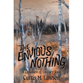 The Envious Nothing: A Collection of Literary Ruin - Paperback