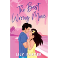 The Best Wrong Move: The brand-new spicy, fake dating rom-com to set your pulse racing - Paperback
