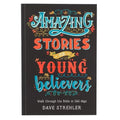 Amazing Stories for Young Believers - Paperback