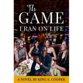 The Game I Ran On Life - Paperback