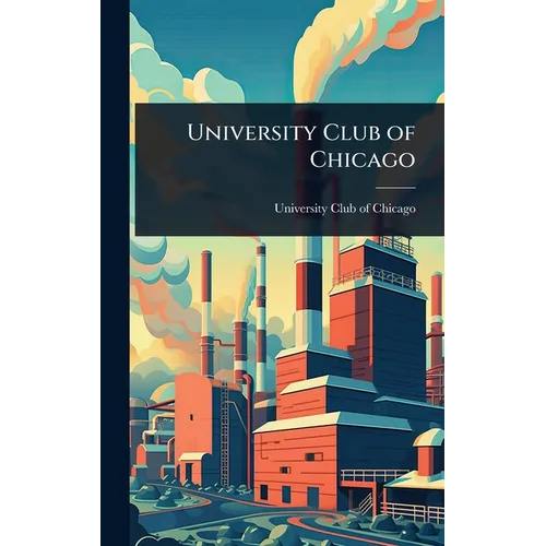 University Club of Chicago - Hardcover
