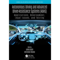 Autonomous Driving and Advanced Driver-Assistance Systems (ADAS): Applications, Development, Legal Issues, and Testing - Paperback