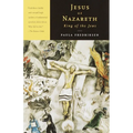 Jesus of Nazareth, King of the Jews: A Jewish Life and the Emergence of Christianity - Paperback