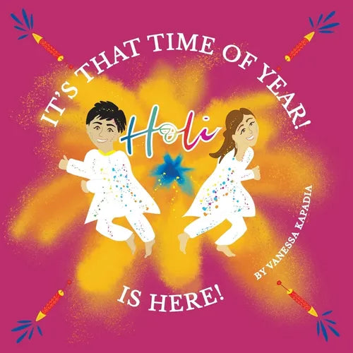 It's That Time of Year! Holi is Here!: A simple guide to the rituals of Holi - Paperback