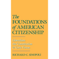 The Foundations of American Citizenship: Liberalism, the Constitution, and Civic Virtue - Hardcover