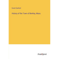 History of the Town of Berkley, Mass. - Paperback