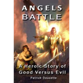 Angels Battle: A Heroic Story of Good Versus Evil - Paperback