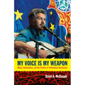 My Voice Is My Weapon: Music, Nationalism, and the Poetics of Palestinian Resistance - Paperback