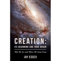 Creation: Its Beginning And Your Origin - Paperback