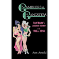 Gamblers & Gangsters: Fort Worth's Jacksboro Highway in the 1940s & 1950s - Hardcover
