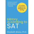 History According to SAT: A Content Guide to SAT Reading and Writing - Paperback