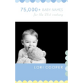 75,000+ Baby Names for the 21st Century - Paperback