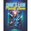 Ohm's Law Puzzle Game Volume 1: Mastering Electrical Circuits through Interactive Challenges - Paperback