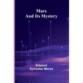 Mars and Its Mystery - Paperback