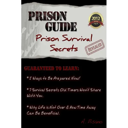 Prison Guide: Prison Survival Secrets Revealed - Paperback