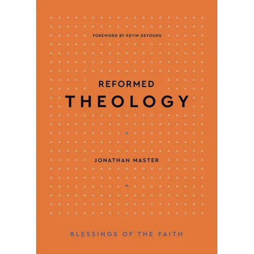 Reformed Theology - Hardcover