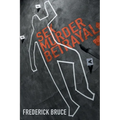 Sex, Murder, Betrayal: Revised - Paperback