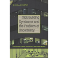 Sick Building Syndrome and the Problem of Uncertainty: Environmental Politics, Technoscience, and Women Workers - Paperback