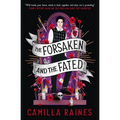 The Forsaken and the Fated: The Hollow and the Haunted Duology - Paperback