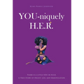 YOU-niquely H.E.R.: There is a little YOU in H.E.R. A True Story of Deceit, lies, and manipulation - Hardcover