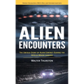 Alien Encounters: Human Encounters With Ufos and Extraterrestrials (The Untold Story of Alien Contact During the Apollo Moon Landing) - Paperback