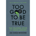 Too Good to Be True: The Colossal Book of Urban Legends (Revised) - Paperback