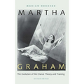 Martha Graham: The Evolution of Her Dance Theory and Training - Paperback