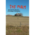 THE FARM... Hell Hath No Bounds (The Ranger Poltergeist) - Paperback