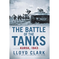 The Battle of the Tanks: Kursk, 1943 - Paperback