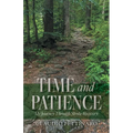 Time and Patience: My Journey Through Stroke Recovery - Paperback