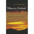 Memory Ireland: Volume 3: The Famine and the Troubles - Hardcover