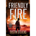 Friendly Fire: A Thriller - Paperback
