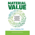 Material Value: More Sustainable, Less Wasteful Manufacturing of Everything from Cell Phones to Cleaning Products - Hardcover