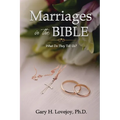 Marriages in the Bible: What Do They Tell Us? - Paperback
