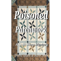 Poisoned Patchwork: A Quilt Shop Mystery - Paperback
