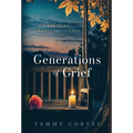 Generations of Grief: Embracing Change Through Loss - Hardcover