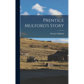 Prentice Mulford's Story - Hardcover