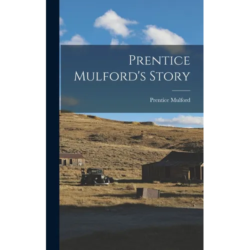 Prentice Mulford's Story - Hardcover