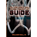 College Basketball Score Prediction Guide - Paperback