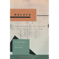 Relays: Literature as an Epoch of the Postal System - Paperback