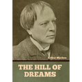 The Hill of Dreams - Hardcover