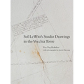 Sol Lewitt's Studio Drawings in the Vecchia Torre - Hardcover