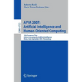 Ai*ia 2007: Artificial Intelligence and Human-Oriented Computing: 10th Congress of the Italian Association for Artificial Intelligence, Rome, Italy, S - Paperback