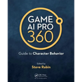 Game AI Pro 360: Guide to Character Behavior - Paperback